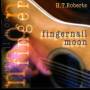 H.t. Roberts - Fingernail Moon
