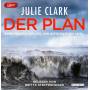 Julie Clark - Der Plan - Zwei Frauen. Ein Ziel. Ein gefhrliches