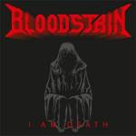 Bloodstain - I Am Death (Digipack)
