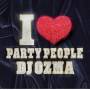 Dj Ozma - I Love Party People