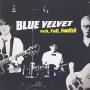 Blue Velvet - Fell Fall Foolish