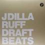 J Dilla - Ruff Draft Instrumentals (Picture Cover)