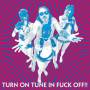 Dragontears - Turn on Tune in Fuck off!!