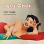 Chet Baker - I Get Chet+1 Bonus Track (Ltd.180g Farbg.Viny