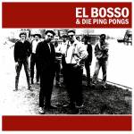 El Bosso & Die Ping Pongs - El Bosso & Die Ping Pongs (Reissue)
