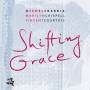 Michele Rabbia / Marilyn Crispell / Vincent Courto - Shifting Grace