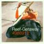 Reef - GETAWAY