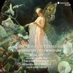 Freiburger Barockorchester / RIAS Kammerchor / Urlache - Ein Sommernachtstraum