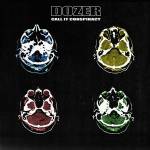 Dozer - Call It Conspiracy (Green)