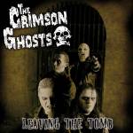The Crimson Ghosts - Leaving The Tomb (+10 w/Bonustracks)