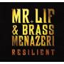 Mr.lif & Brass Menazeri - Resilient