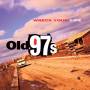 Old 97s - Wreck Your Life (LTD Heavyweight LP)
