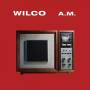 Wilco - A.M.(Deluxe Edition)