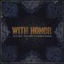 With Honor - Heart Means Everything (Re-Mastered)