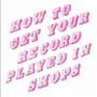 Mike Donovan - How To Get Your Record Played In Shops