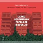 Camilla Barbarito - Cargo Sentimento Popolare D'Assalto