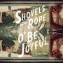 Shovels & Rope - O Be Joyful