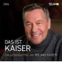 Roland Kaiser - Das ist Kaiser:Die schnsten Hits