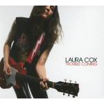 Laura Cox - Trouble Coming