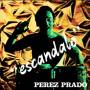 perez Prado - Escandalo (Deluxe Edition LP+CD)