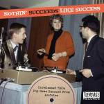 Various - Nothin' Succeeds Like Success (Unreleased 60s Pop