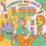 Lsd - LABRINTH, SIA & DIPLO PRESENT... LSD (5th Annivers