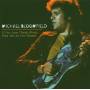 Michael Bloomfield - I Love These Blues,Play 'em As You Pleas