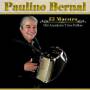 Paulino Bernal - El Maestro Del Acordeon Y Sus Polkas