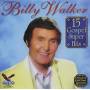 Billy Walker - 15 Gospel Super Hits