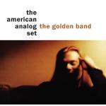 The American Analog Set - THE GOLDEN BAND (Weather Report Yellow Color Vinyl