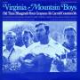 Virginia Mountain Boys - Virginia Mountain Boys: Old Time Bluegrass From