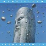 Blue Floyd - Begins Vol.1