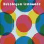 Bubblegum Lemonade - Sophomore Release
