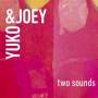 Yuko & Joey - two sounds