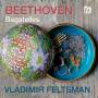 Vladimir Feltsman - Beethoven Bagatelles