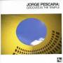 Jorge Pescara - Grooves In The Temple