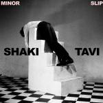 Shaki Tavi - MINOR SLIP (Pink Foam Vinyl)