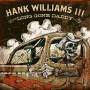 Hank Williams -Iii- - Long Gone Daddy