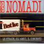 Nomadi - Le Strade, Gli Amici, ..