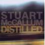 Stuart Mccallum - Distilled