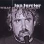 Ian Ferrier - What Is This Place?