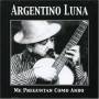 Argentino Luna - Me Preguntan Como Ando