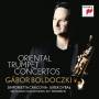 Gabor Boldoczki / Sinfonietta Cracovia / Jurek Dyb - Oriental Trumpet Concertos
