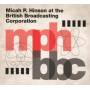 Micah P. Hinson - At The British Broadcasting Corporation