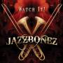 Jazzbonez - Watch It