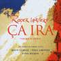 B. Terfel / Ying Huang / P. Groves - Ca ira (CD Version)