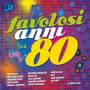 Various - I Favolosi Anni 80
