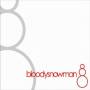 Bloodysnowman - Bloodysnowman