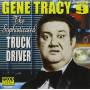 Gene Tracy - Sophisticated Truck Driver