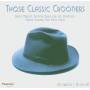 Various - Those Classic Crooners